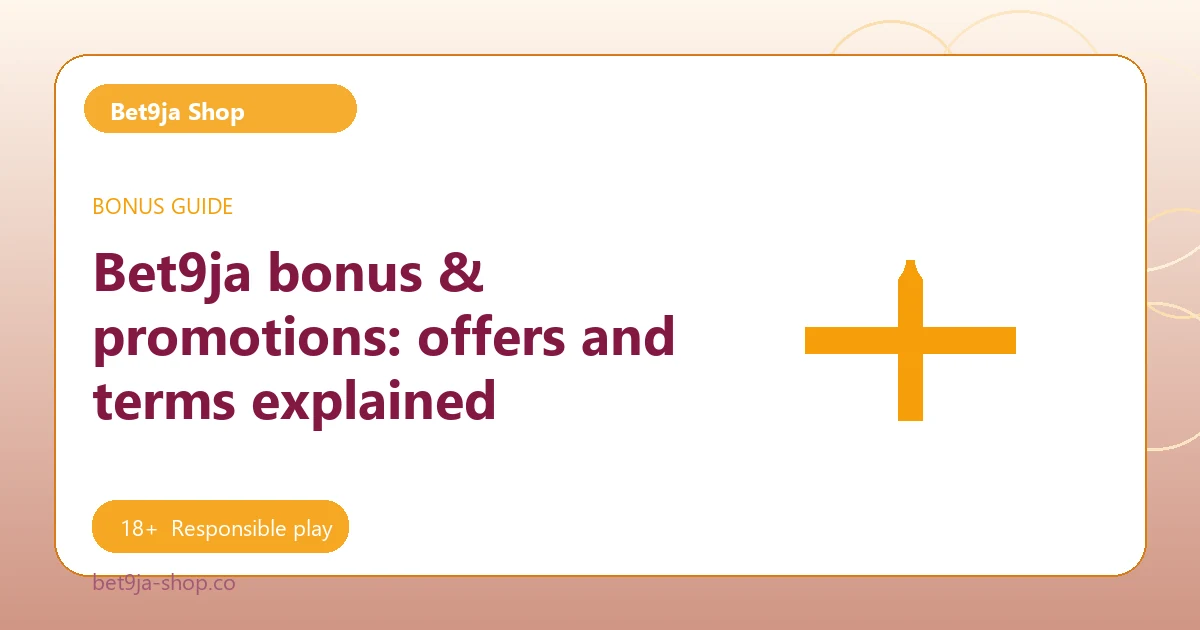 Bet9ja bonus & promotions: offers and terms explained - Bet9ja Shop guide
